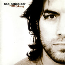 Load image into Gallery viewer, Bob Schneider : Lonelyland (CD, Album)
