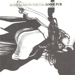 Loose Fur : Born Again In The USA (CD, Album)