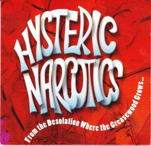 Hysteric Narcotics : From The Desolation Where The Greasewood Grows... (CD, Comp)