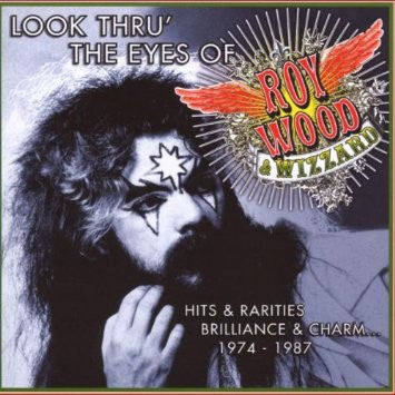 Roy Wood & Wizzard (2) : Look Thru' The Eyes Of... (Hits & Rarities Brilliance & Charm... 1974-1987) (2xCD, Comp, RM)