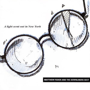 Matthew Fisher And The Downliners Sect : A Light Went Out In New York (CD, Album)