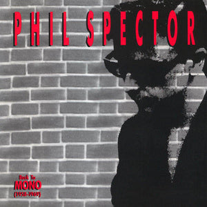 Phil Spector : Back To Mono (1958-1969) (3xCD, Comp, Mono, RM + CD, Album, Mono, RM + Box)