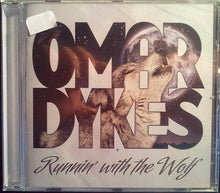 Load image into Gallery viewer, Omar Dykes : Runnin' With The Wolf (CD, Album)
