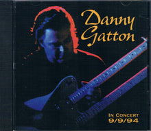Load image into Gallery viewer, Danny Gatton : In Concert 9/9/94 (CD, Album)
