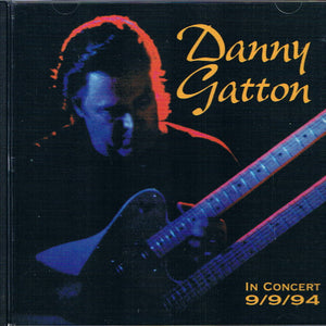 Danny Gatton : In Concert 9/9/94 (CD, Album)