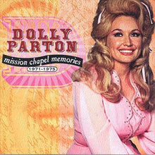 Load image into Gallery viewer, Dolly Parton : Mission Chapel Memories: 1971-1975 (CD, Comp)
