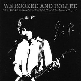 Jim Basnight And The Moberlys : We Rocked & Rolled - The First 25 Years of.. (CD, Album, Comp)