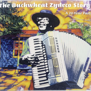 Buckwheat Zydeco : The Buckwheat Zydeco Story: A 20-Year Party (CD, Comp, Sli)