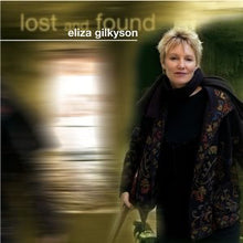 Load image into Gallery viewer, Eliza Gilkyson : Lost and Found (CD, Album)
