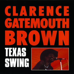 Clarence Gatemouth Brown* : Texas Swing (CD, Comp)