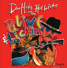 Load image into Gallery viewer, Dan Hicks And The Hot Licks* : Alive &amp; Lickin' (CD, Album)
