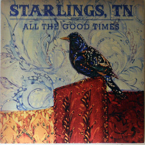 Starlings, TN : All The Good Times (LP, Ltd)