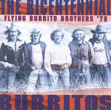 Load image into Gallery viewer, The Flying Burrito Bros.* : Flying Burrito Brothers 76-The Bicentennial Burritos (CD, Album)
