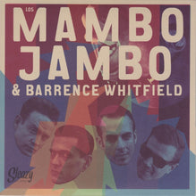 Load image into Gallery viewer, Los Mambo Jambo &amp; Barrence Whitfield : Los Mambo Jambo &amp; Barrence Whitfield / Barrence Whitfield &amp; Los Mambo Jambo (7", EP)
