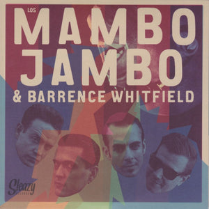 Los Mambo Jambo & Barrence Whitfield : Los Mambo Jambo & Barrence Whitfield / Barrence Whitfield & Los Mambo Jambo (7", EP)