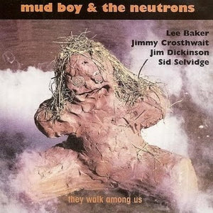 Mud Boy & The Neutrons : They Walk Among Us (CD, Comp)
