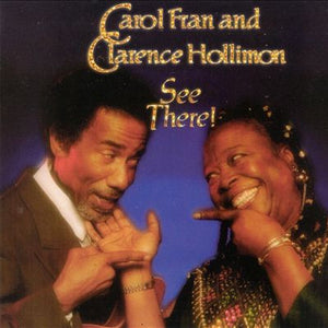 Carol Fran & Clarence Hollimon : See There! (CD, Album)