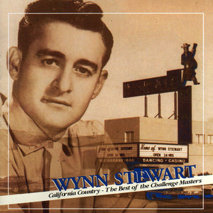 Wynn Stewart : California Country - The Best Of The Challenge Masters (CD, Comp)