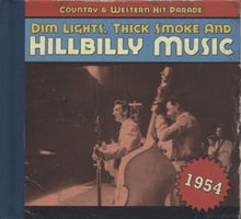 Load image into Gallery viewer, Various : Dim Lights, Thick Smoke &amp; Hillbilly Music: Country &amp; Western Hit Parade - 1954 (CD, Comp, RM)

