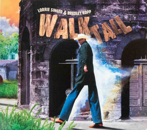 Lorrie Singer & Bradley Kopp : Walk Tall (CD, Album)