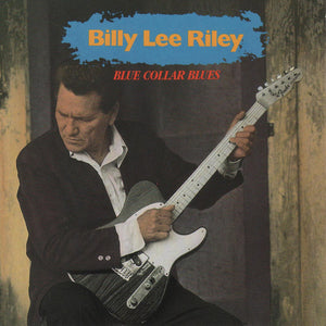 Billy Lee Riley : Blue Collar Blues (CD, Album)