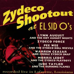 Various : Zydeco Shootout At El Sid O's (CD)