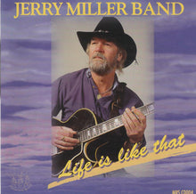 Load image into Gallery viewer, Jerry Miller Band : Life Is Like That (CD, Album)
