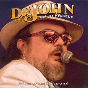 Dr. John : All By Hisself: Live At The Lonestar (CD, Album + DVD-V)