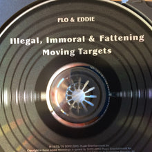 Load image into Gallery viewer, Flo &amp; Eddie : Illegal, Immoral &amp; Fattening / Moving Targets (CD, Comp, RE)
