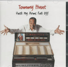 Load image into Gallery viewer, Tommy Hunt : Until My Arms Fall Off (CD, Album)
