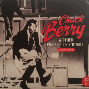 Chuck Berry : Chuck Berry & Other Kings Of Rock 'N' Roll (3xCD, Comp, RM)