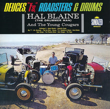 Load image into Gallery viewer, Hal Blaine : Deuces, &quot;T&#39;s&quot;, Roadsters &amp; Drums (CD, Album, RE)
