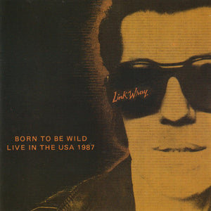 Link Wray : Born To Be Wild Live In The USA 1987 (CD, Album)