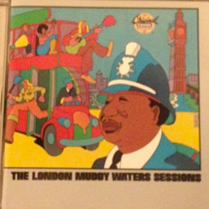 Muddy Waters : The London Muddy Waters Sessions (CD, Album, Club, RE)