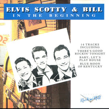 Load image into Gallery viewer, Elvis* ,  Scotty* &amp; Bill* : In The Beginning (CD, Comp)

