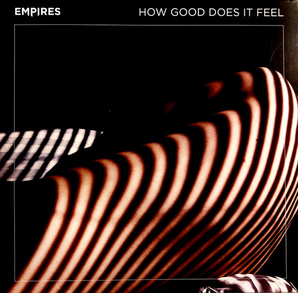 Empires : How Good Does it Feel (10