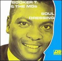 Load image into Gallery viewer, Booker T. &amp; The MGs* : Soul Dressing (CD, Album, RM)
