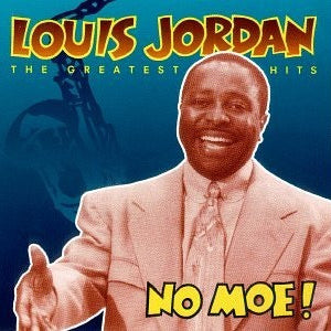 Louis Jordan : No Moe! - The Greatest Hits (CD, Comp)
