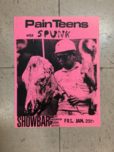 Load image into Gallery viewer, Pain Teens with Spunk at Showbar (Poster)
