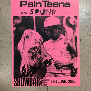 Pain Teens with Spunk at Showbar (Poster)