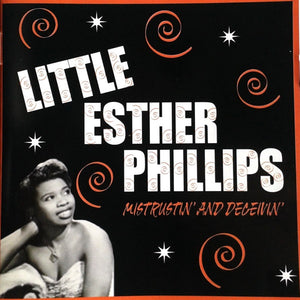 Little Esther Phillips* : Mistrustin' And Deceivin' (CD, Comp)
