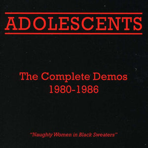 the album cover for Adolescents - The Complete Demos 1980-1986