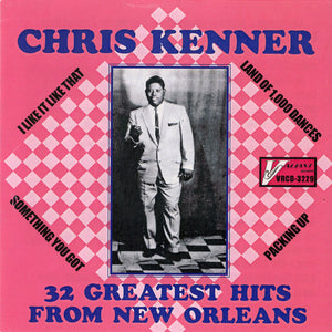 Chris Kenner : 32 Greatest Hits From New Orleans (CDr, Comp)