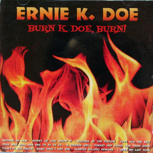 Ernie K. Doe* : Burn K. Doe, Burn! (CD, Album, Comp)