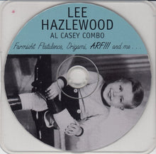 Load image into Gallery viewer, Lee Hazlewood &amp; Al Casey Combo : Farmisht, Flatulence, Origami, ARF!!! And Me... (CD, Album)
