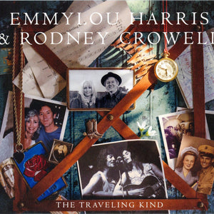 Emmylou Harris & Rodney Crowell : The Traveling Kind (CD, Album)