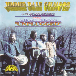 Jimmie Dale Gilmore And The Flatlanders : "Unplugged" (CD, Album)