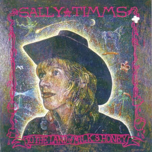 Sally Timms : To The Land Of Milk And Honey (CD, Album)