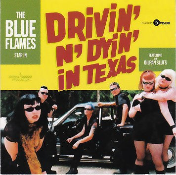 The Blue Flames (7) : Drivin' N' Dyin' In Texas (CD, Album)