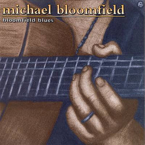 Mike Bloomfield : Bloomfield Blues (CD, Album)